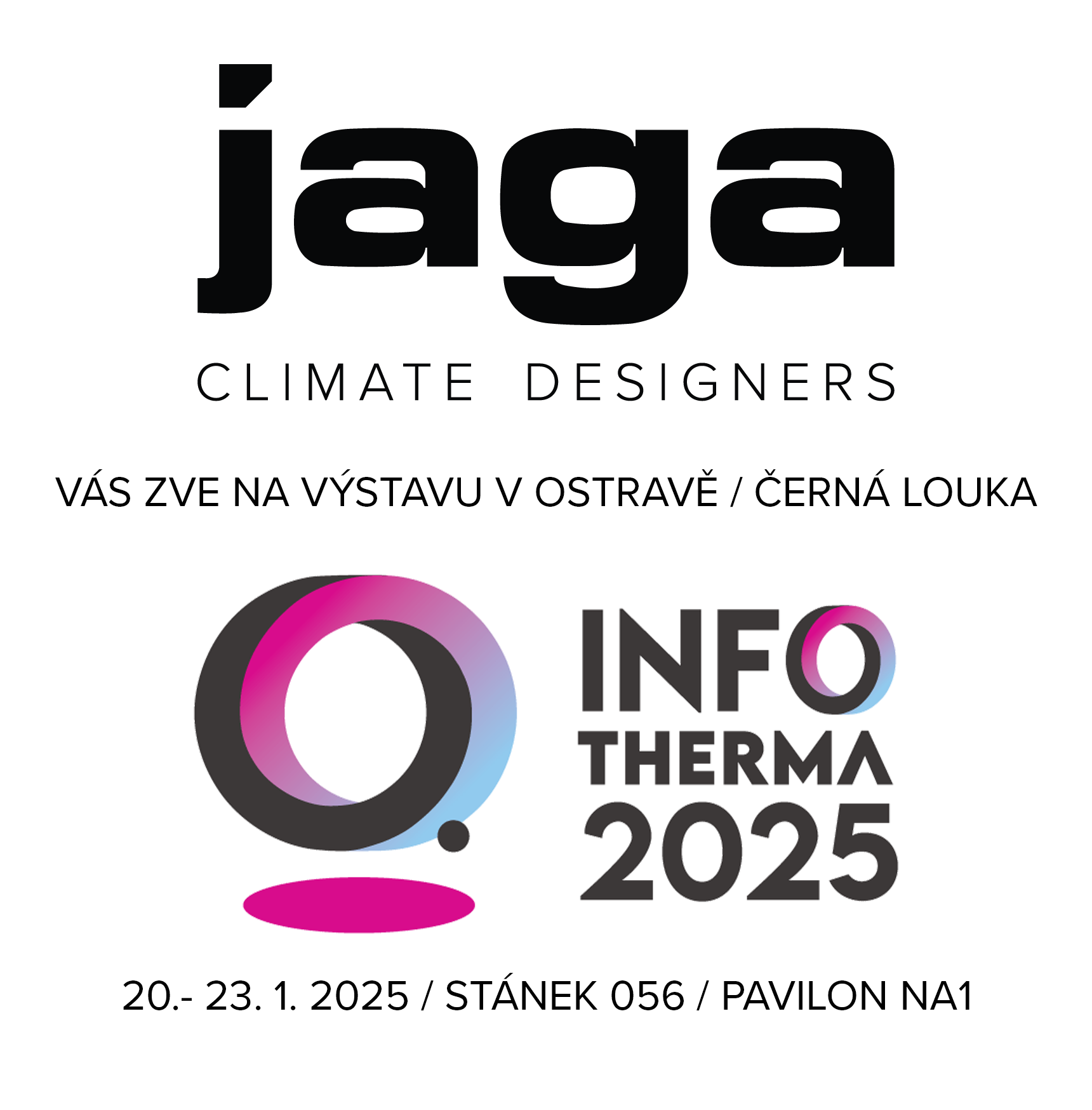 Zdroj: JAGA N.V. - organizační složka