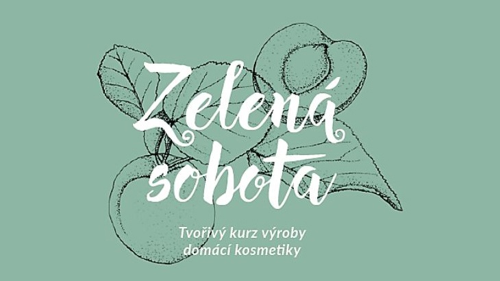 Zelená sobota – Tvořivý kurz výroby domácí kosmetiky Zelená sobota – Tvořivý kurz výroby domácí kosmetiky